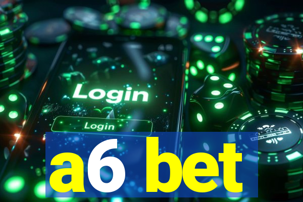 a6 bet